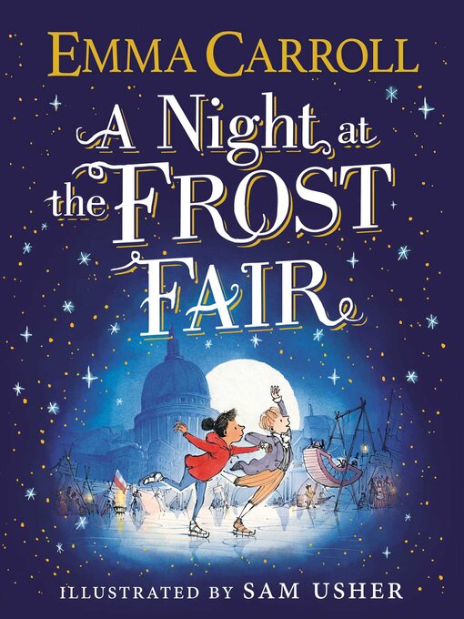 Title details for A Night at the Frost Fair by Emma Carroll - Wait list